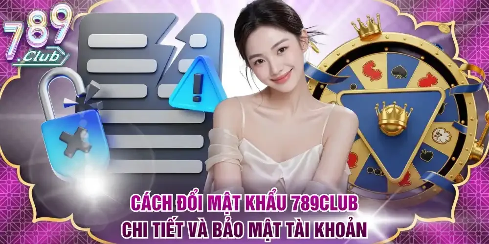 đổi mật khẩu 789club
