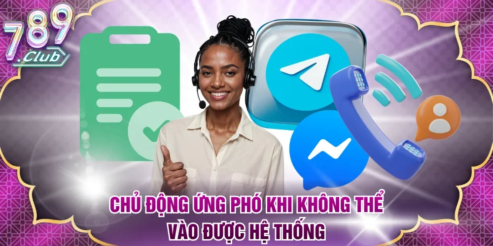 Chủ động ứng phó khi không thể vào được hệ thống