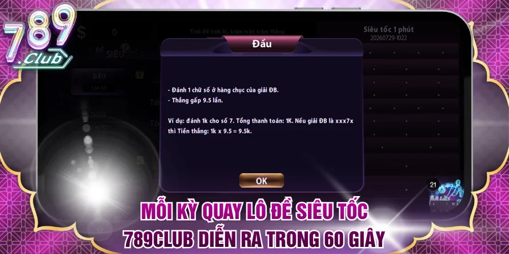 Mỗi kỳ quay lô đề siêu tốc 789Club diễn ra trong 60 giây