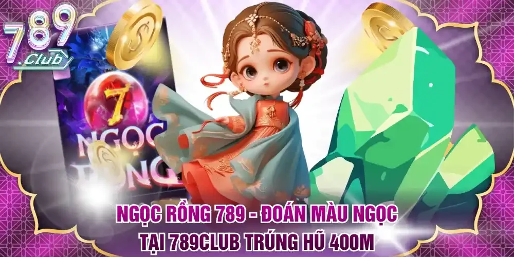 Ngọc Rồng 789
