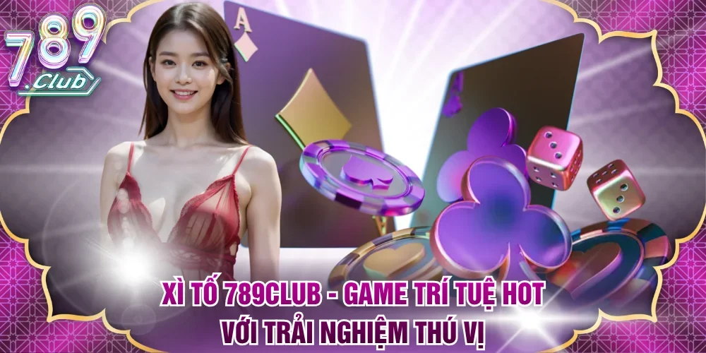 Xì tố 789Club